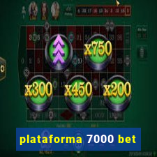 plataforma 7000 bet